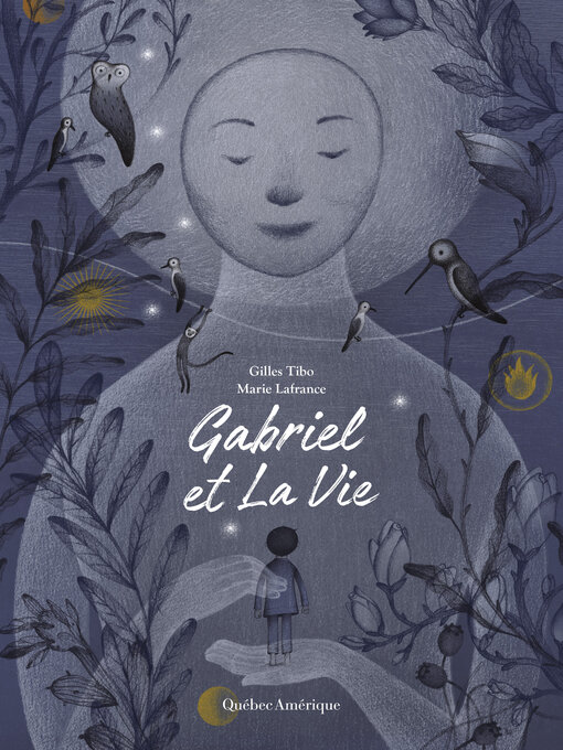 Title details for Gabriel et La Vie by Gilles Tibo - Available
